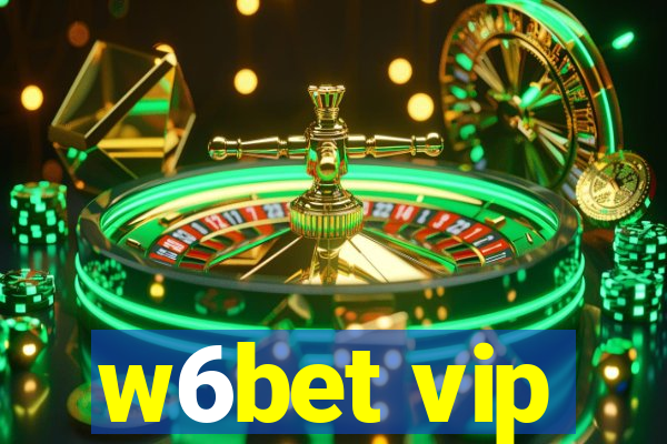 w6bet vip